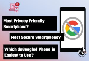 Blog 5 degoogled phone operating systems